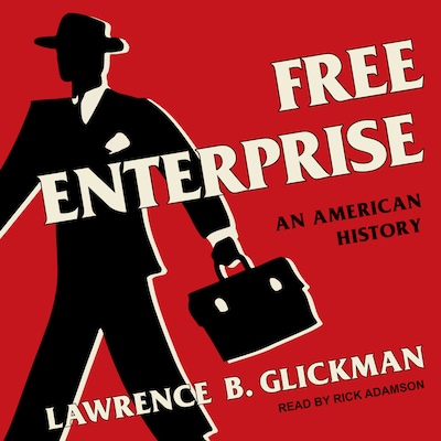 Free Enterprise – omslag til lydbogen af Lawrence B. Glickman