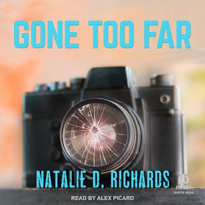 Gone Too Far – omslag til lydbogen af Natalie D. Richards