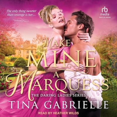 Make Mine a Marquess – omslag til lydbogen af Tina Gabrielle