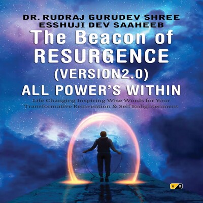 The Beacon Of  Resurgence Version 2.0 All Power's Within – omslag till ljudboken av Dr. Rudraj Gurudev Shree Esshu Ji Dev Saaheeb