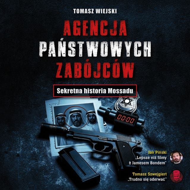 Agencja Państwowych Zabójców: Sekretna historia Mossadu