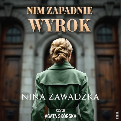 Nim zapadnie wyrok – okładka audiobooka, autor Nina Zawadzka