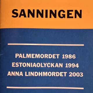 Sanningen om Palmemordet, Estoniaolyckan och Anna Lindhmordet – omslag till ljudboken av Tage Tuvheden