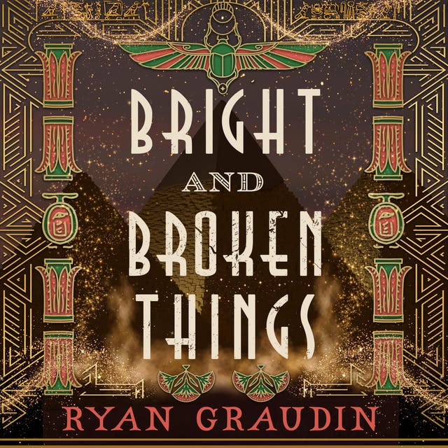 Bright and Broken Things – omslag til lydbogen af Ryan Graudin