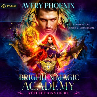 Reflections of Us: Brighten Magic Academy, Book 3 – omslag till ljudboken av Avery Phoenix