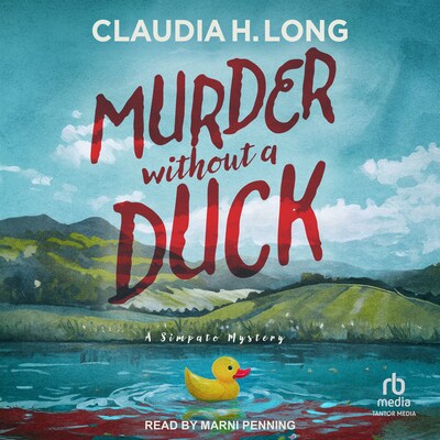 Murder Without A Duck – omslag til lydbogen af Claudia H. Long
