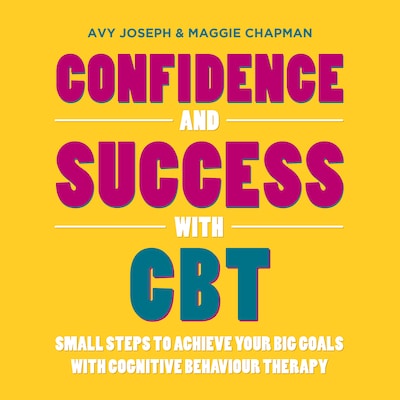 Confidence and Success with CBT – omslag til lydbogen af Maggie Chapman, Avy Joseph