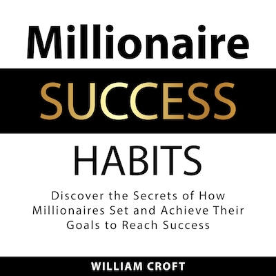 Millionaire Success Habits