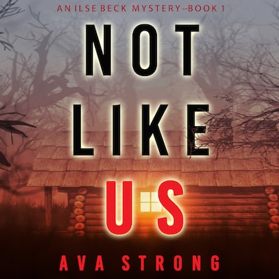 Not Like Us (An Ilse Beck FBI Suspense Thriller—Book 1)