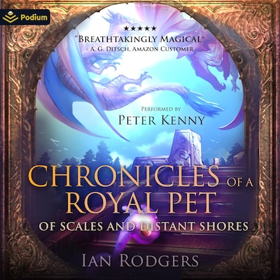 Chronicles of a Royal Pet: Of Scales and Distant Shores – omslag til lydbogen af Ian Rodgers
