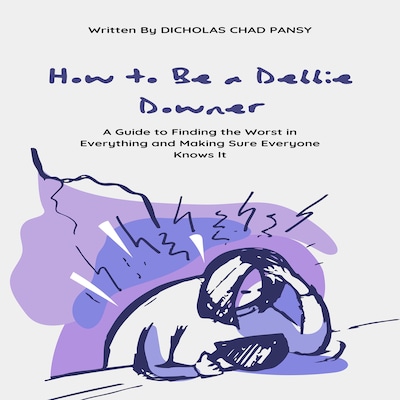How to Be a Debbie Downer – omslag til lydbogen af Dicholas Chad Pansy