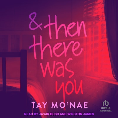 & Then There Was You – omslag til lydbogen af Tay Mo'nae