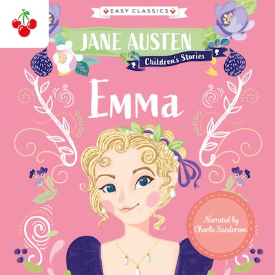 Emma - Jane Austen Children's Stories (Easy Classics) (Unabridged)