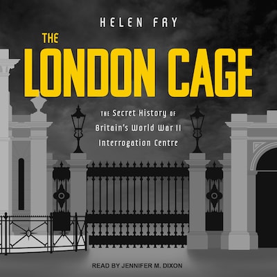 The London Cage – omslag til lydbogen af Helen Fry