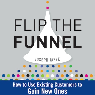 Flip the Funnel – omslag til lydbogen af Joseph Jaffe