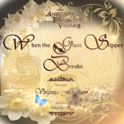 Alternative Endings - 08 - When the Glass Slipper Breaks – omslag til lydbogen af Maria K