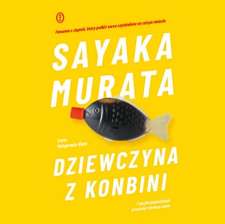 Dziewczyna z konbini – okładka audiobooka, autor Sayaka Murata