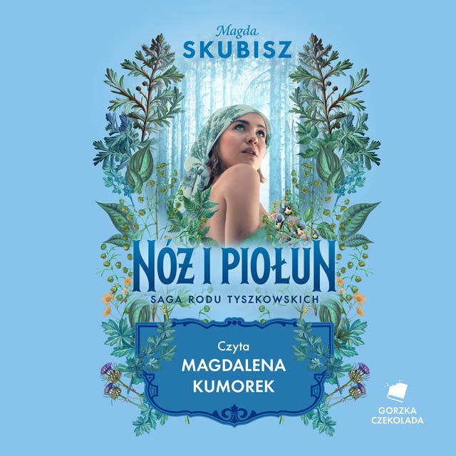 Nóż i piołun. Saga rodu Tyszkowskich. Tom 5