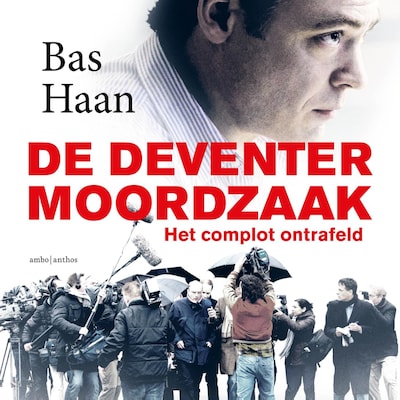 De Deventer moordzaak – omslag van het luisterboek van Bas Haan