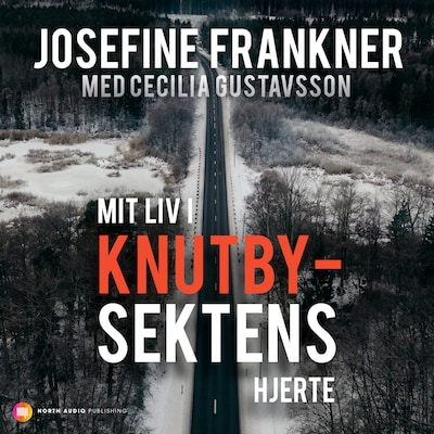 Mit liv i Knutbysektens hjerte – omslag til lydbogen af Josefine Frankner