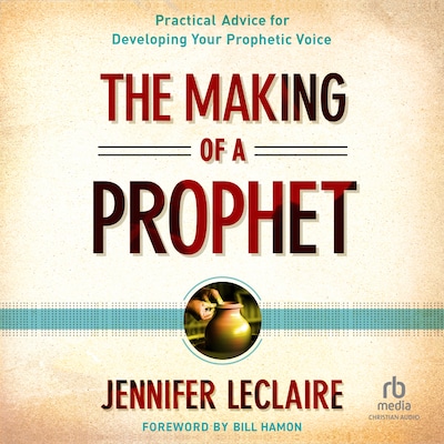 The Making of a Prophet – omslag til lydbogen af Jennifer LeClaire