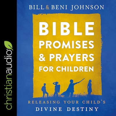 Bible Promises and Prayers for Children – omslag til lydbogen af Bill Johnson, Beni Johnson