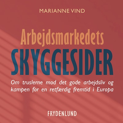 Arbejdsmarkedets skyggesider – omslag til lydbogen af Marianne Vind