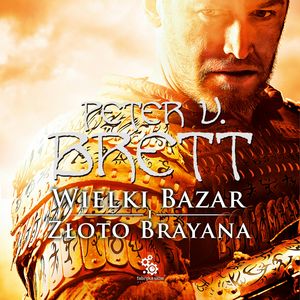 Wielki bazar. Złoto Brayana – okładka audiobooka, autor Peter V. Brett
