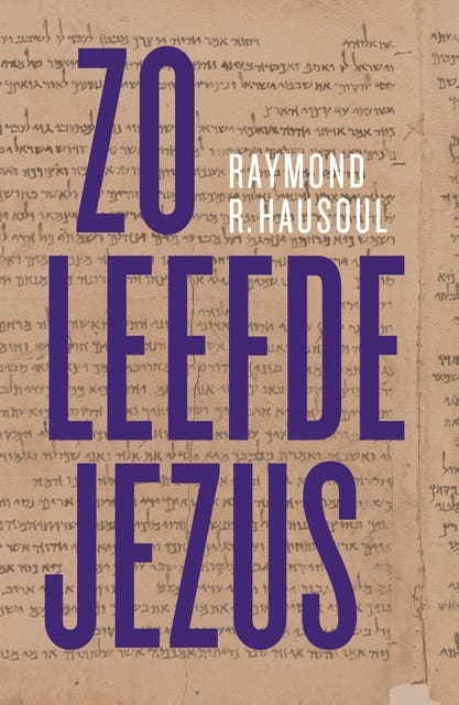 Zo leefde Jezus – omslag van het luisterboek van Raymond R. Hausoul