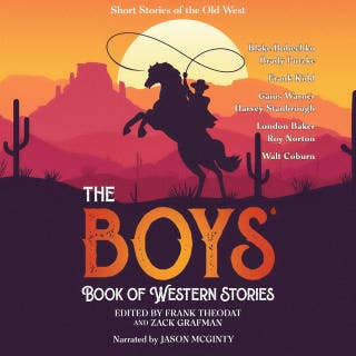 The Boys Book of Western Stories: Short Stories of the Old West – omslag till ljudboken av Walt Coburn, Roy Norton, London Baker, Frank Theodat, Frank Kidd, Harvey Stanbrough, Gaius Warner, Blake Bobechko, Brady Putzke, Zack Grafman