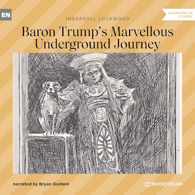 Baron Trump's Marvellous Underground Journey