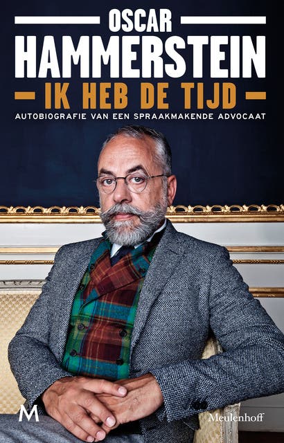 Ik heb de tijd: Autobiografie van een spraakmakende advocaat – omslag van het luisterboek van Oscar Hammerstein