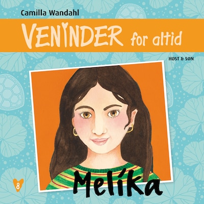 Veninder for altid 8. Melika – omslag til lydbogen af Camilla Wandahl