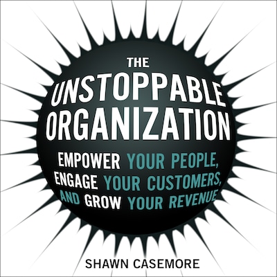 The Unstoppable Organization – omslag til lydbogen af Shawn Casemore