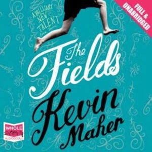 The Fields – okładka audiobooka, autor Kevin Maher