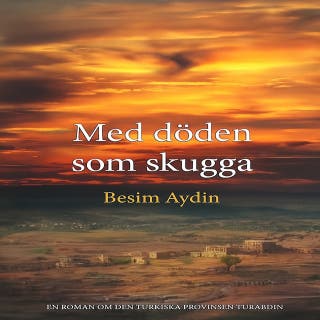 Med döden som skugga – omslag till ljudboken av Besim Aydin