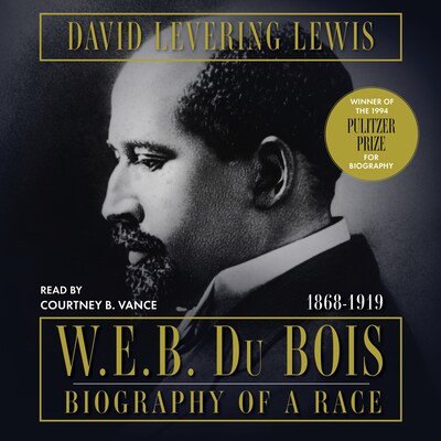 W.E.B. Du Bois: Biography of a Race, 1868-1919 – omslag til lydbogen af David Levering Lewis