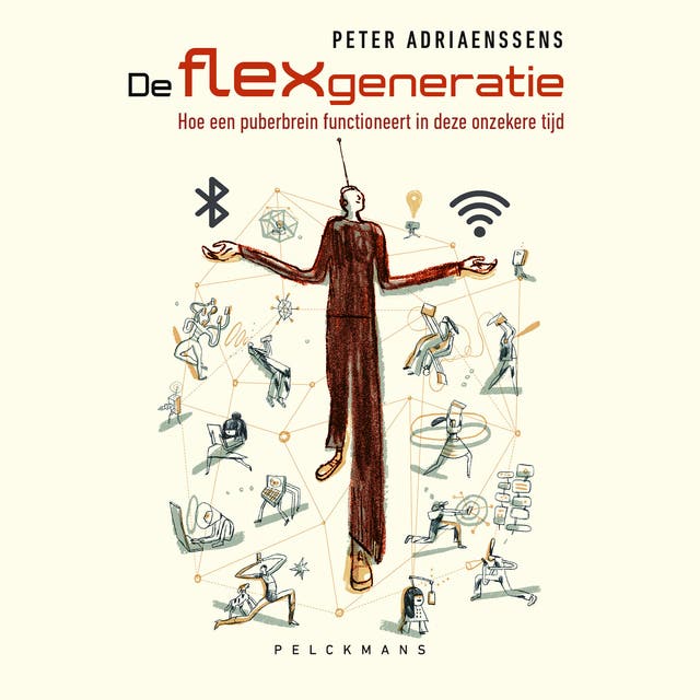 De flexgeneratie: Hoe een puberbrein functioneert in deze onzekere tijd – omslag van het luisterboek van Peter Adriaenssens