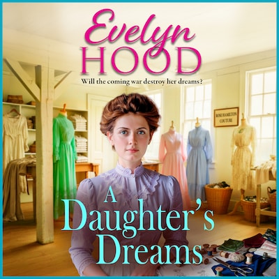 A Daughter's Dreams - The Lennox Family Saga - A Scottish saga of love and perseverance on the home front from Evelyn Hood, Book 2 (Unabridged) – omslag til lydbogen af Evelyn Hood