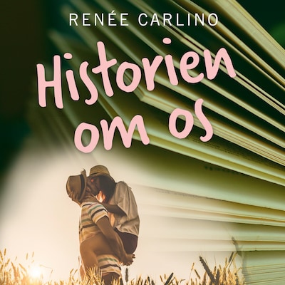 Historien om os – omslag til lydbogen af Renée Carlino