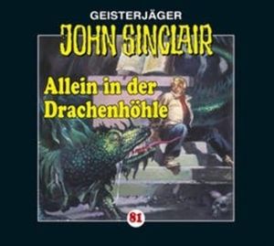 Allein in der Drachenhöhle: Kreuz-Trilogie 2 (John Sinclair 81) – okładka audiobooka, autor Jason Dark