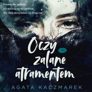 Oczy zalane atramentem – okładka audiobooka, autor Agata Kaczmarek