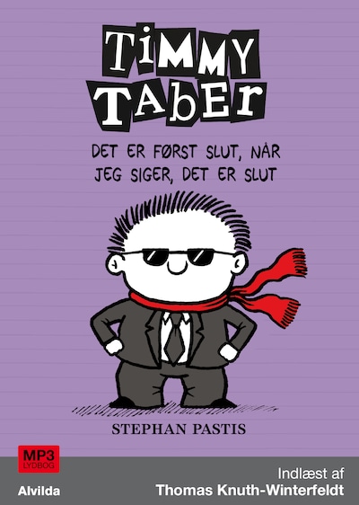Timmy Taber 7: Det er først slut, når jeg siger, det er slut – omslag til lydbogen af Stephan Pastis
