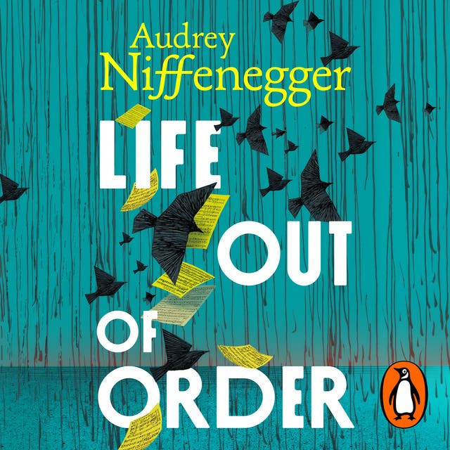 Life Out of Order: The long-awaited sequel to the multi-million copy bestseller The Time Traveler’s Wife – omslag til lydbogen af Audrey Niffenegger