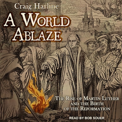 A World Ablaze – omslag til lydbogen af Craig Harline