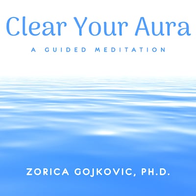 Clear Your Aura – omslag til lydbogen af Zorica Gojkovic Ph.D.