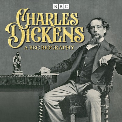 Charles Dickens: A BBC Biography – omslag til lydbogen af Armando Iannucci, Melvyn Bragg, Sam West