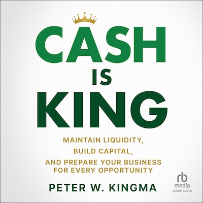 Cash is King – omslag til lydbogen af Peter W. Kingma