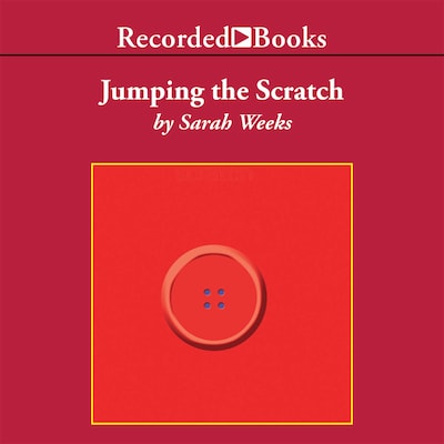 Jumping the Scratch – omslag til lydbogen af Sarah Weeks
