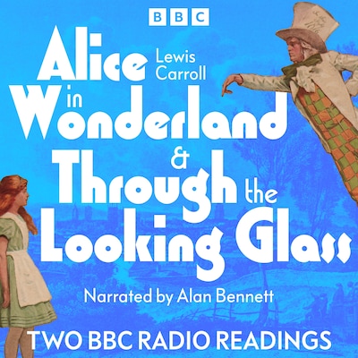Alice In Wonderland & Through The Looking Glass – omslag til lydbogen af Lewis Carroll